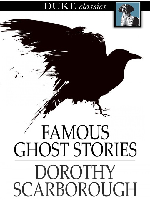 Title details for Famous Ghost Stories by Dorothy Scarborough - Available